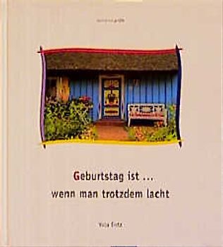 Geburtstag ist... wenn man trotzdem lacht!