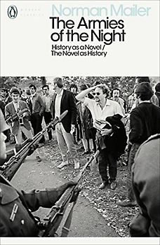 The Armies of the Night: History as a Novel / The Novel as History (Penguin Modern Classics)