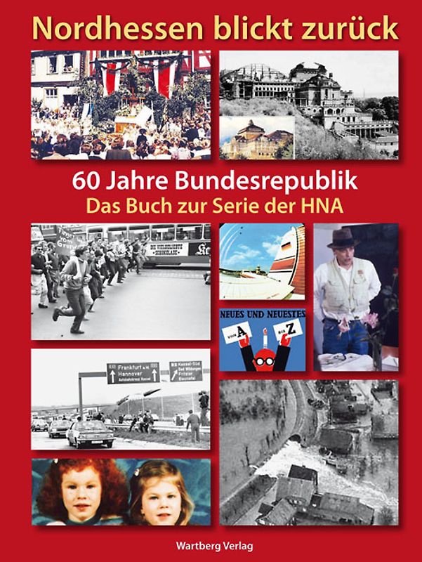 Nordhessen - 60 Jahre Bundesrepublik in unserer Region
