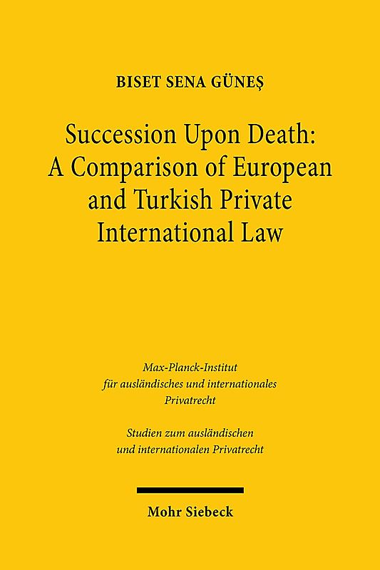 Succession Upon Death: A Comparison of European and Turkish Private International Law