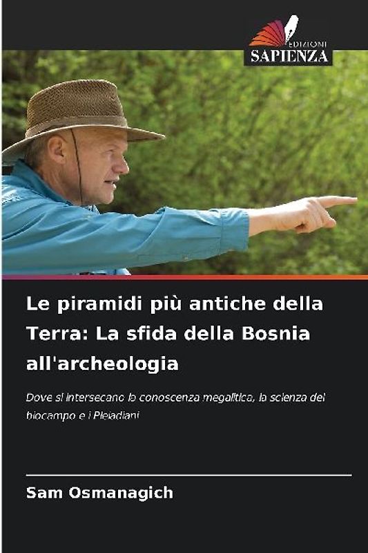 Le piramidi più antiche della Terra