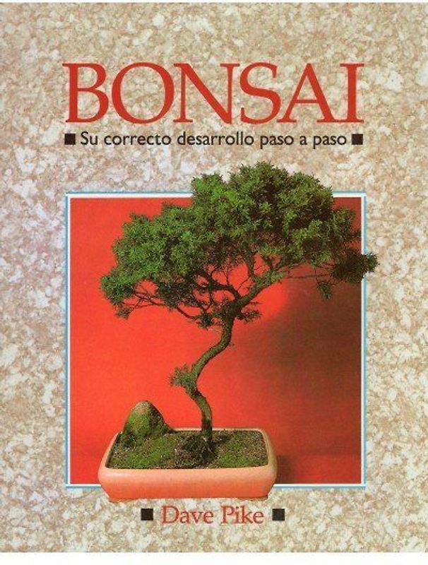 Bonsai : su correcto desarrollo paso a paso