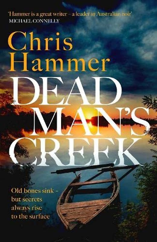 Dead Man's Creek: A darkly atmospheric, simmering crime thriller spanning generations (Detective Nell Buchanan)