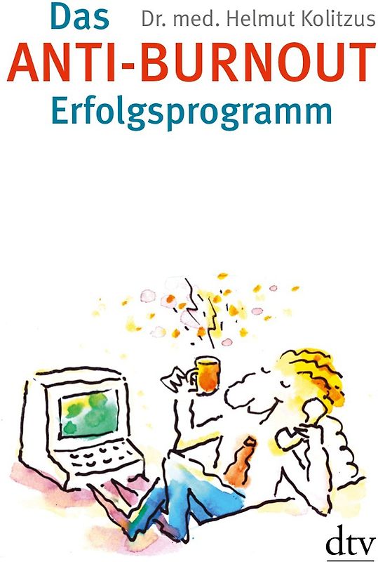 Das Anti-Burnout-Erfolgsprogramm