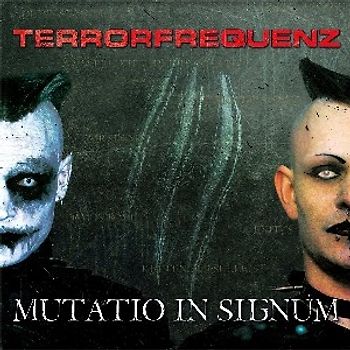 Terrorfrequenz - Mutatio In Signum