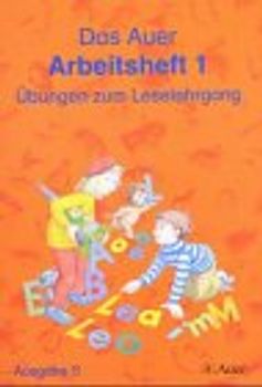 Die Auer Fibel -  Ausgabe S Baden Württemberg / Das Auer Arbeitsheft 1