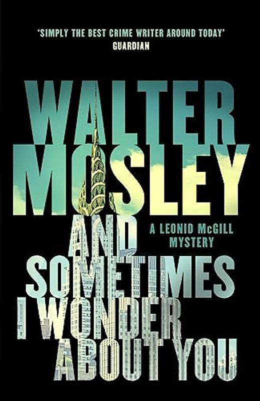 And Sometimes I Wonder About You: Leonid McGill 5 (Leonid McGill mysteries, Band 5)