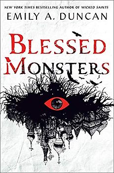 Blessed Monsters: International Edition (Something Dark and Holy)