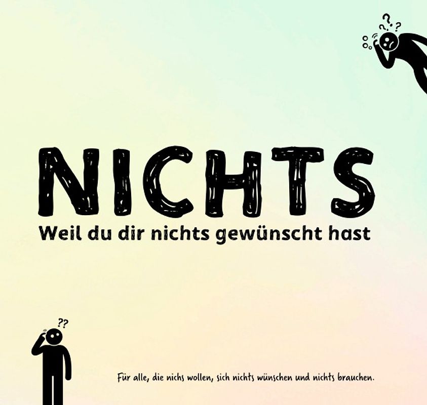 NICHTS: Für alle, die nichts wollen und sich nichts wünschen (Sonderausgabe)
