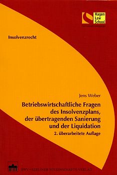 Betriebswirtschaftliche Fragen des Insolvenzplans, der übertragenden Sanierung und der Liquidation