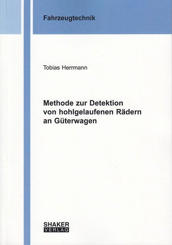Methode zur Detektion von hohlgelaufenen Rädern an Güterwagen