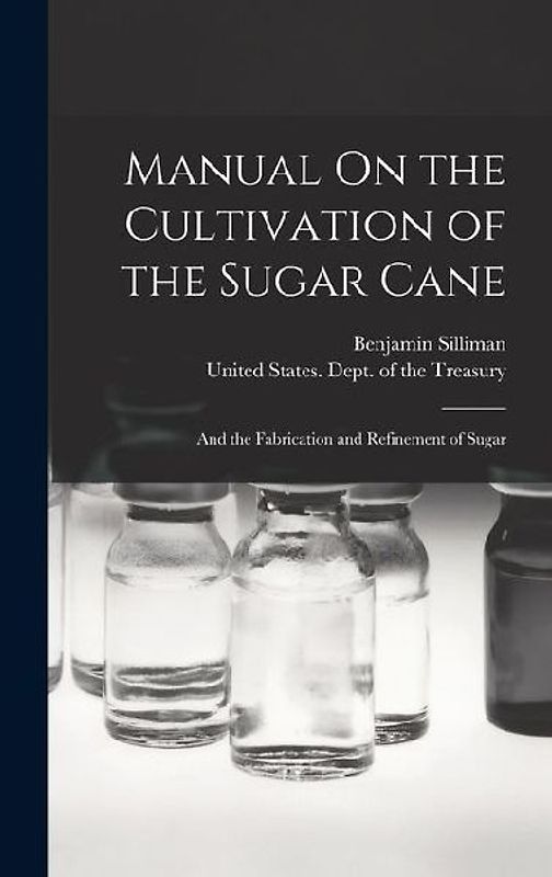 Manual On the Cultivation of the Sugar Cane