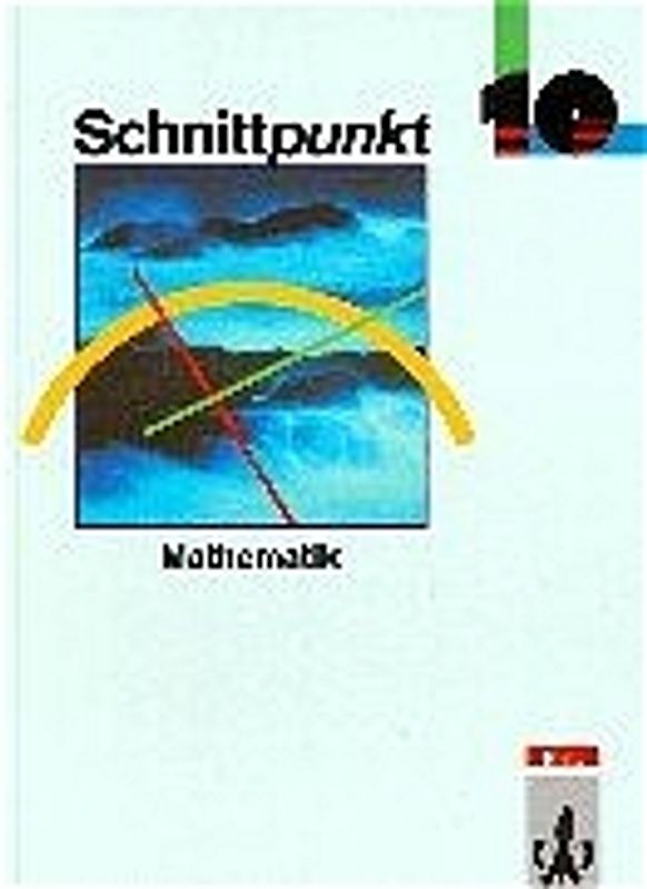Schnittpunkt - Allgemeine Ausgabe für Realschulen und Gesamtschulen... / 10. Schuljahr