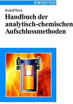 Handbuch der analytisch-chemischen Aufschlussmethoden