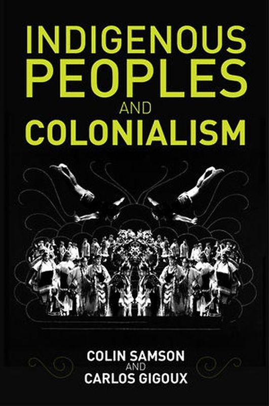 Indigenous Peoples and Colonialism