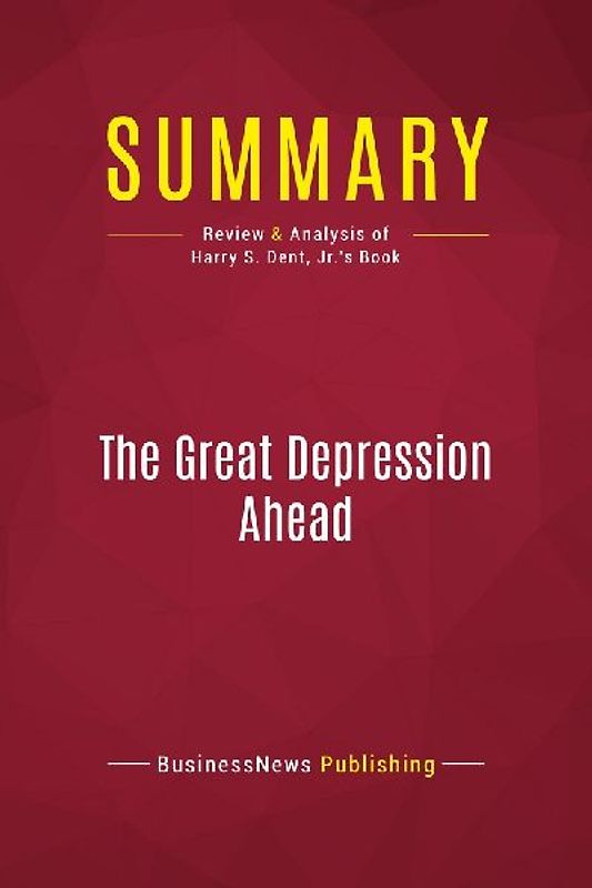 Summary: The Great Depression Ahead