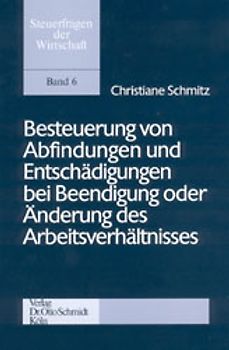 Besteuerung von Abfindungen und Entschädigungen bei Beendigung oder Änderung des Arbeitsverhältnisses