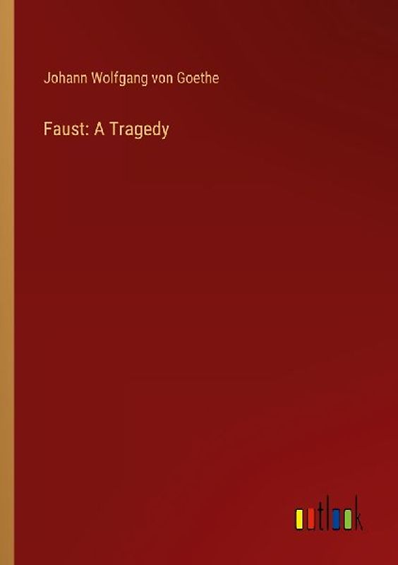 Faust: A Tragedy