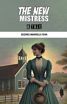 The New Mistress A Tale