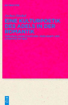 Eine Kulturpoetik des Adels in der Romantik