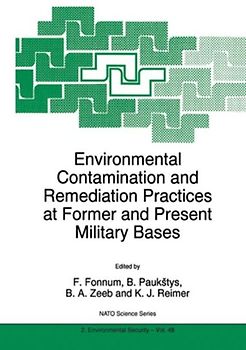 Environmental Contamination and Remediation Practices at Former and Present Military Bases
