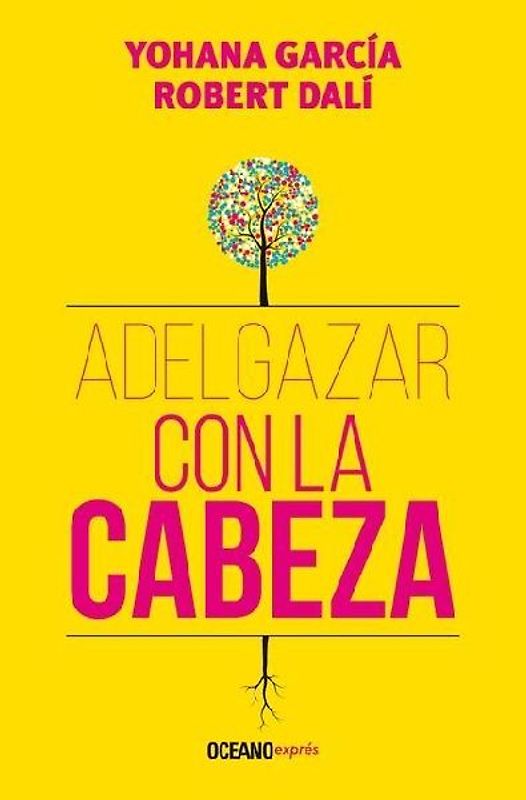 Adelgazar Con La Cabeza / Lose Weight with Your Mind
