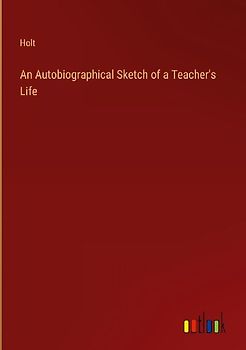 An Autobiographical Sketch of a Teacher's Life