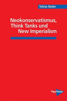 Neokonservatismus, Think Tanks und New Imperialism