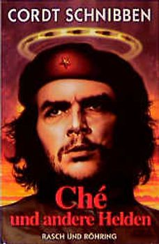 Ché und andere Helden