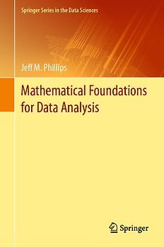 Mathematical Foundations for Data Analysis