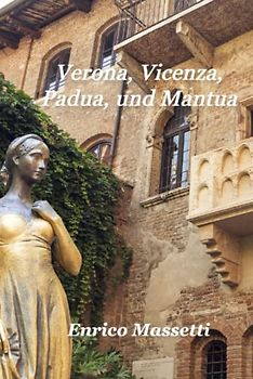 Verona, Vicenza, Padua, und Mantua