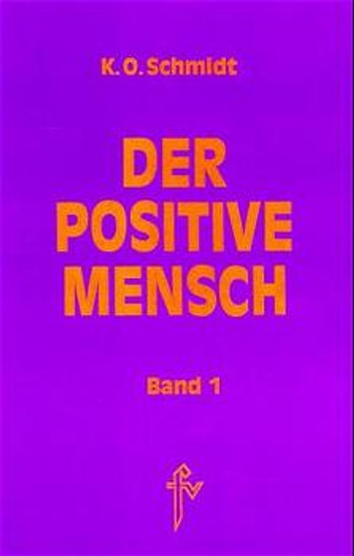 Der positive Mensch. Ein Lexikon der Lebensmeisterung
