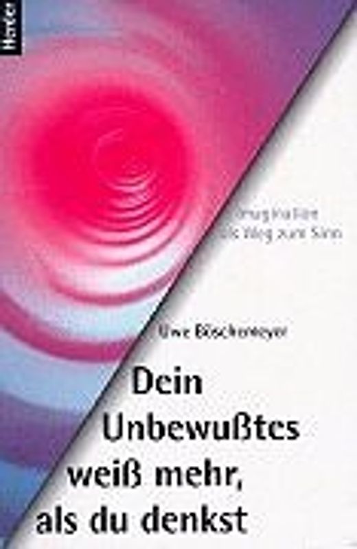 Dein Unbewusstes weiss mehr, als du denkst. Imagination als Weg zum Sinn