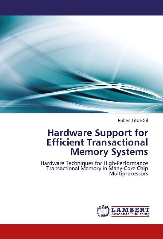 Hardware Support for Efficient Transactional Memory Systems