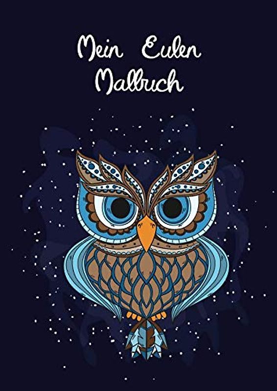 Mein Eulen Malbuch: 50 tierisch tolle Tiermandalas mit Eulen Motiv für Kinder ab 10+ Jahren zum Ausmalen und als Kopiervorlage für PädagogInnen. (Tierisch tolle Mandalas, Band 3)