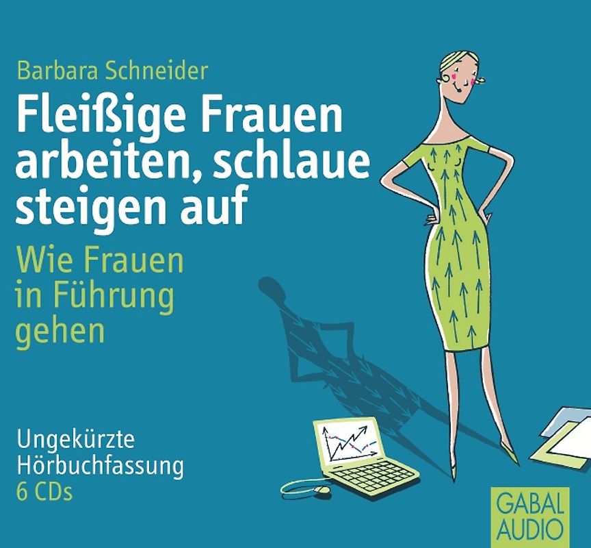 Fleißige Frauen arbeiten, schlaue steigen auf
