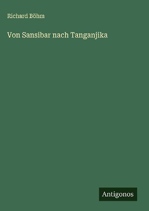 Von Sansibar nach Tanganjika