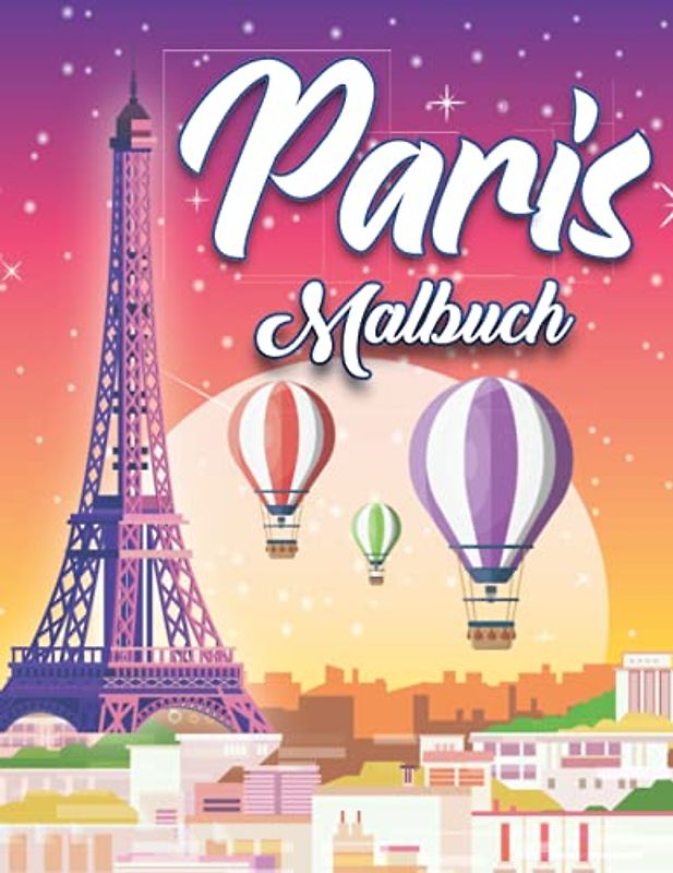 Paris Malbuch: Paris Zeichnungen für Kinder und Erwachsene, Jungen und Mädchen.