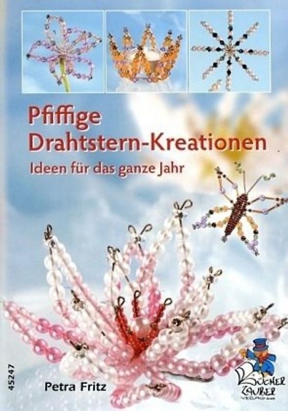 Pfiffige Drahtstern-Kreationen - Ideen für das ganze Jahr