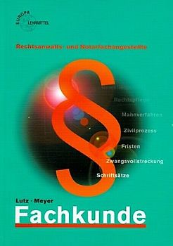 Fachkunde für Rechtsanwalts- und Notarfachangestellte