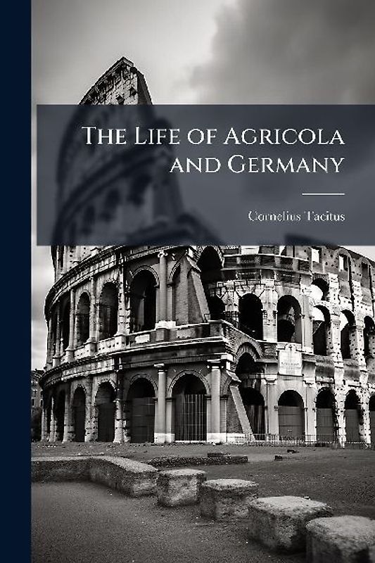 The Life of Agricola and Germany
