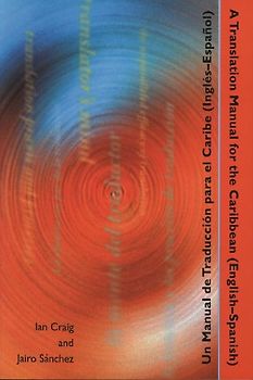 A Translation Manual for the Caribbean/Un Manual de Traduccion Para El Caribe