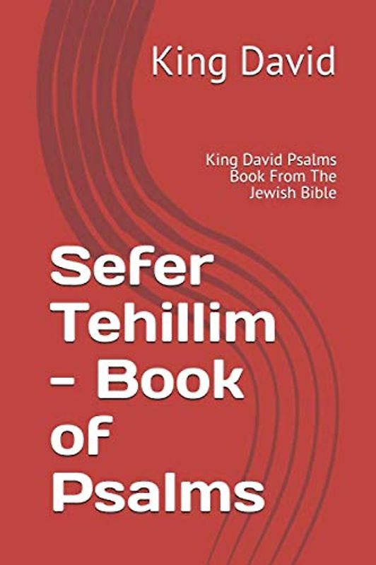 Sefer Tehillim - Book of Psalms: King David Psalms Book From The Jewish Bible (eBOOK, Band 20200327)