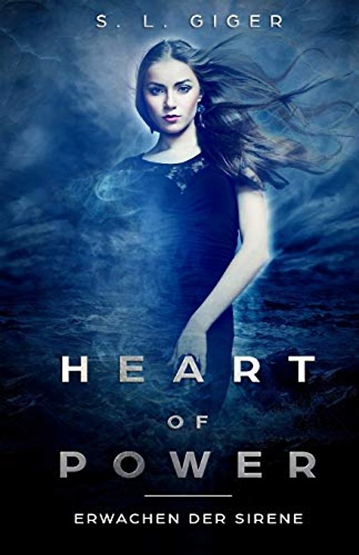 Heart of Power: Erwachen der Sirene: Ein romantischer Fantasyroman mit einem Spritzer Magie
