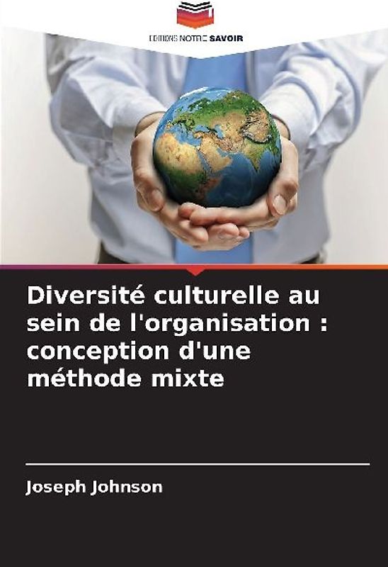 Diversité culturelle au sein de l'organisation : conception d'une méthode mixte