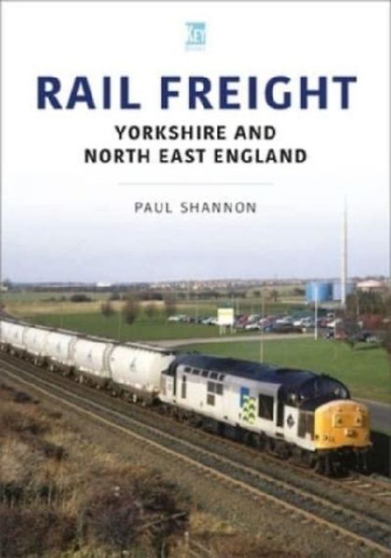 Rail Freight: Yorkshire and North East England