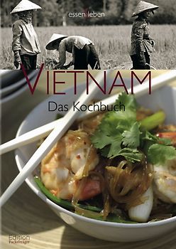 Vietnam. Das Kochbuch