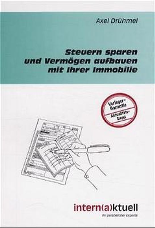 Steuern sparen und Vermögen aufbauen mit Ihrer Immobilie