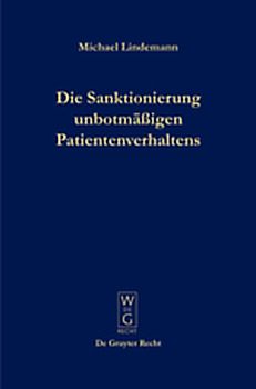Die Sanktionierung unbotmäßigen Patientenverhaltens