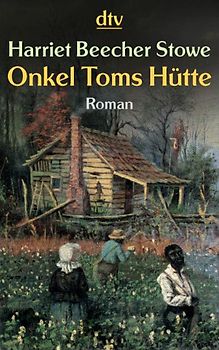 Onkel Toms Hütte. Roman